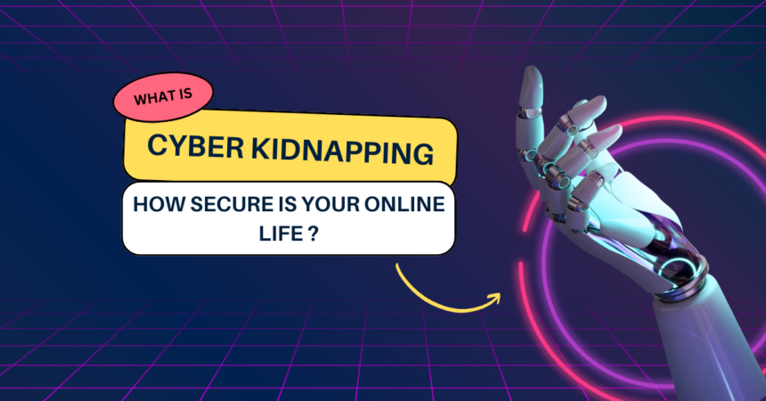 How To Stay Safe From Cyber Kidnapping : Lok Junction